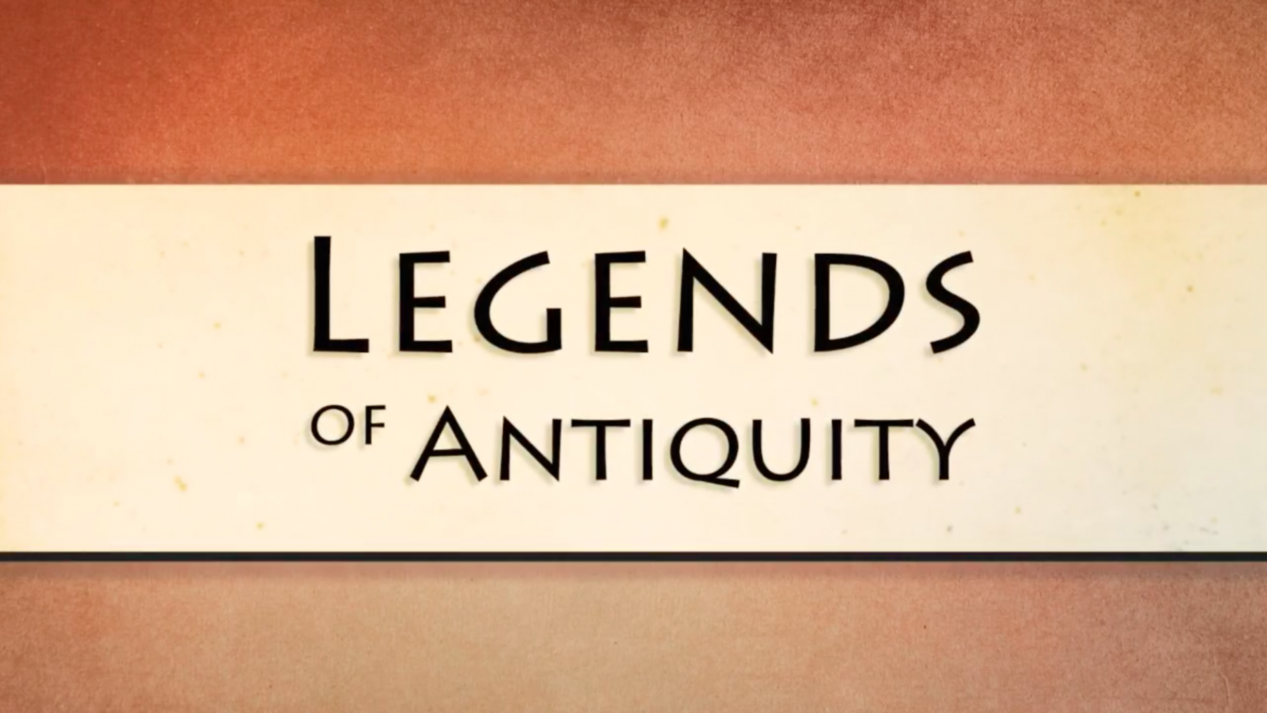 Legends of Antiquity